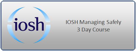 IOSH Managing Safely 3 Day Course